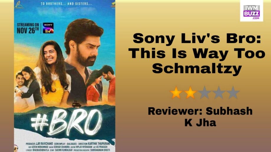 Review Of Bro: This Is Way Too Schmaltzy 517159