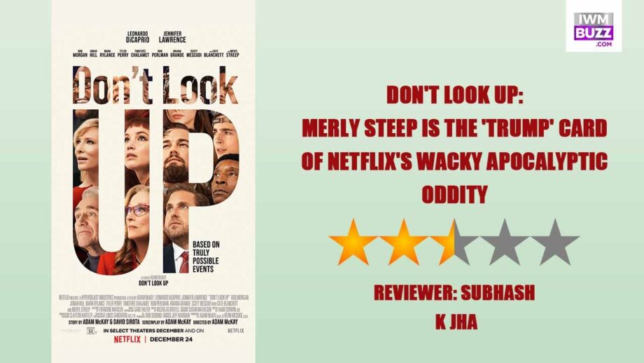 Review Of Don’t Look Up: Meryl Streep Is The ‘Trump’ Card Of Netflix’s Wacky Apocalyptic Oddity