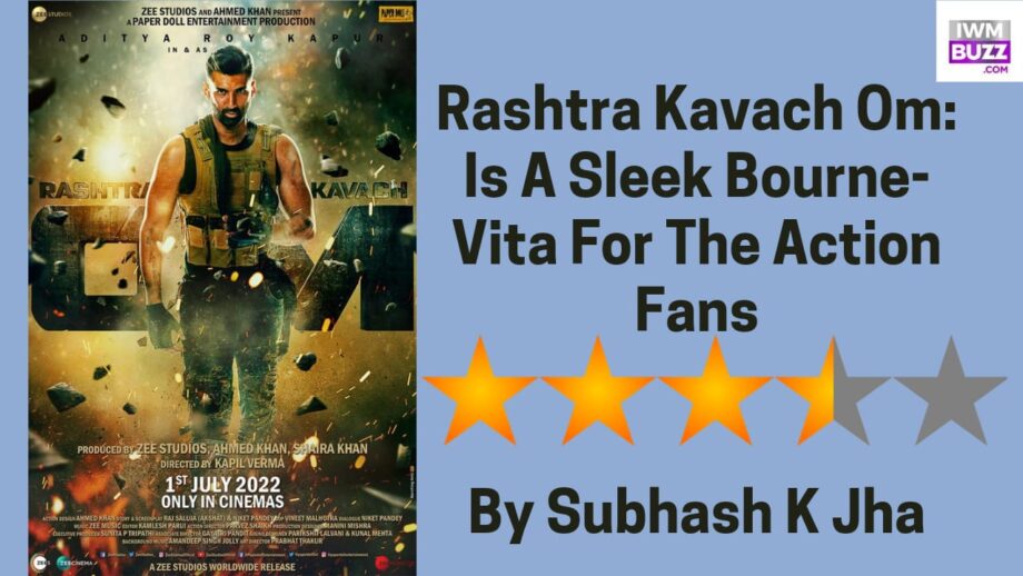Review Of Rashtra Kavach Om: Is A Sleek Bourne-Vita For The Action Fans