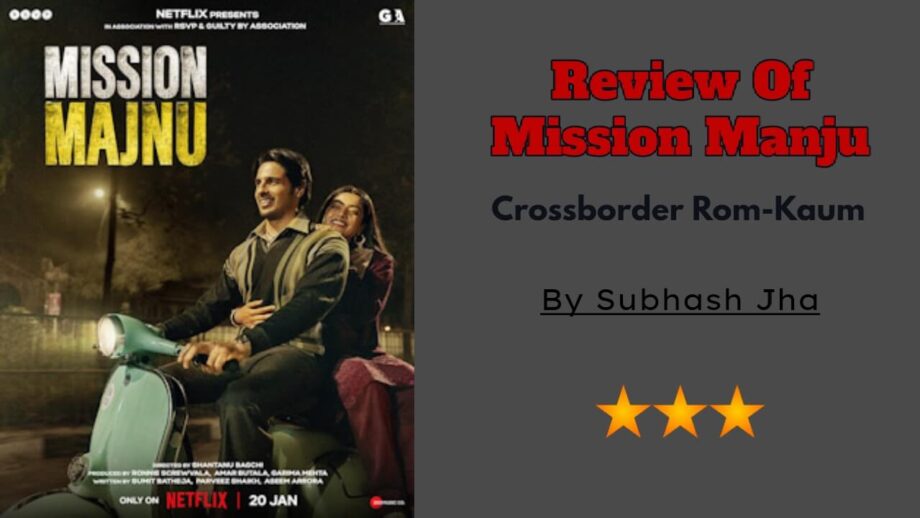 Review Of Mission Majnu: Crossborder Rom-Kaum 760517