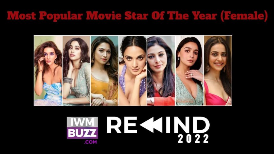 Year Ender 2022: Most Popular Movie Stars Of The Year (Female): Alia Bhatt, Kiara Advani, Tamannaah Bhatia, Rakul Preet Singh, Janhvi Kapoor, Tabu, Kriti Sanon 756441