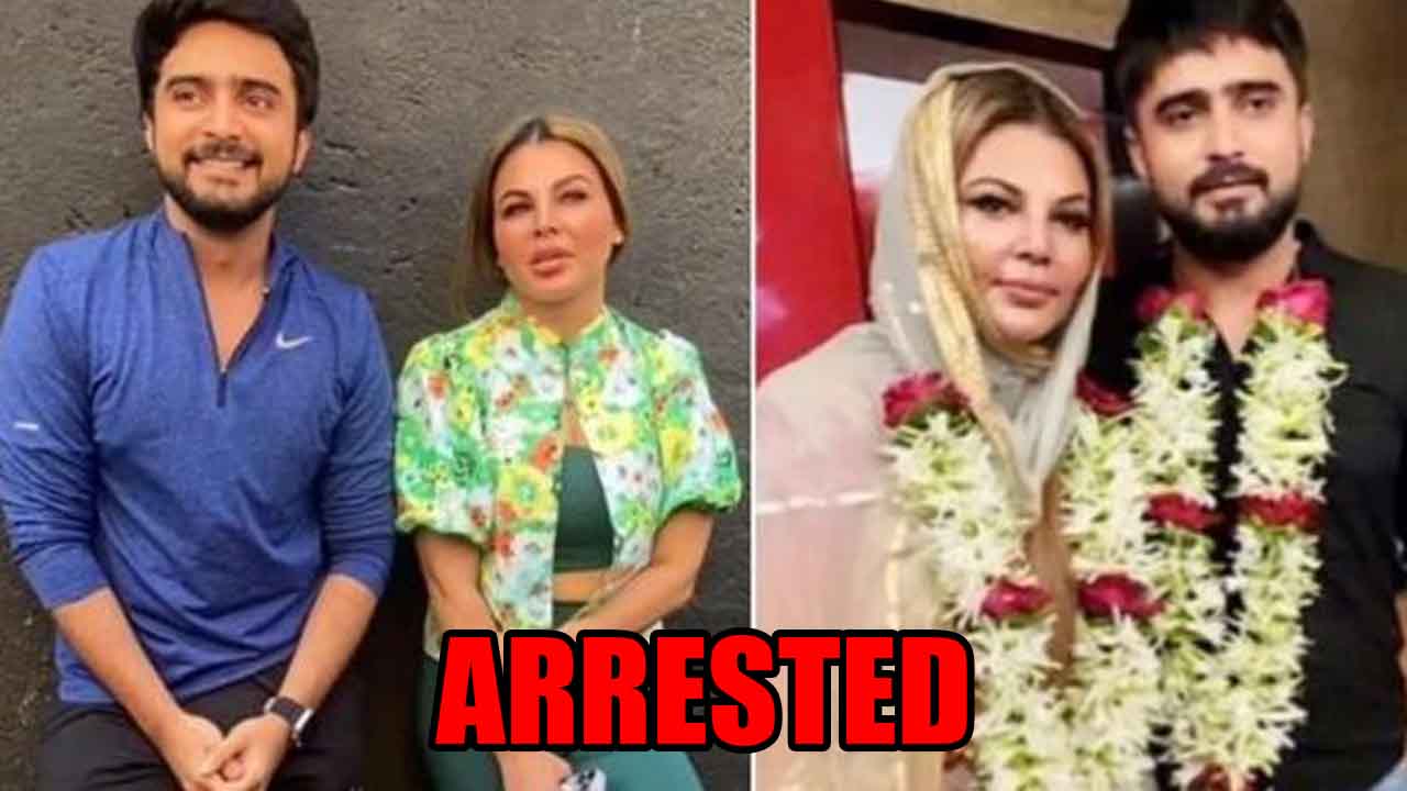Rakhi Sawant's husband Adil Khan Durrani arrested 768575