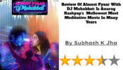Review Of Almost Pyaar With  DJ Mohabbat: Is Anurag Kashyap’s  Mellowest Most Meditative Movie In Many Years 767583