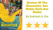 Review Of The Romantics: Aur Nahin Gush Aur Nahin 773367