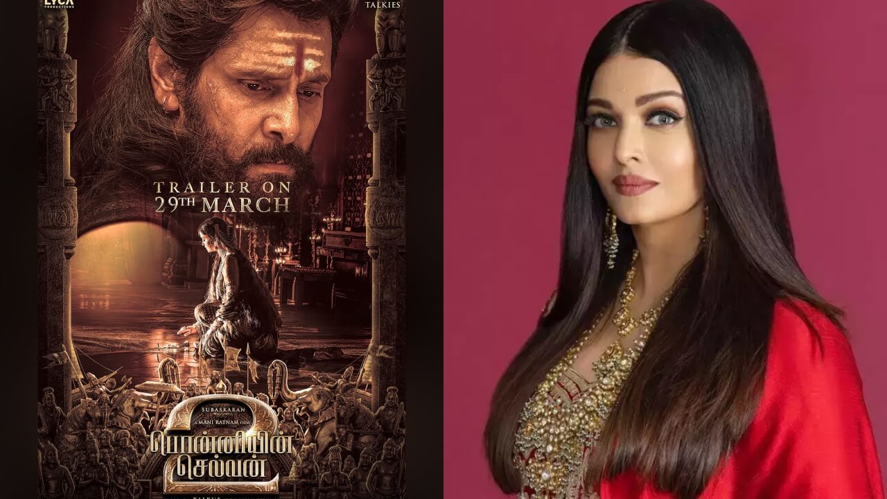 Fire in their eyes: Aishwarya Rai Bachchan's big update on Ponniyin Selvan 2