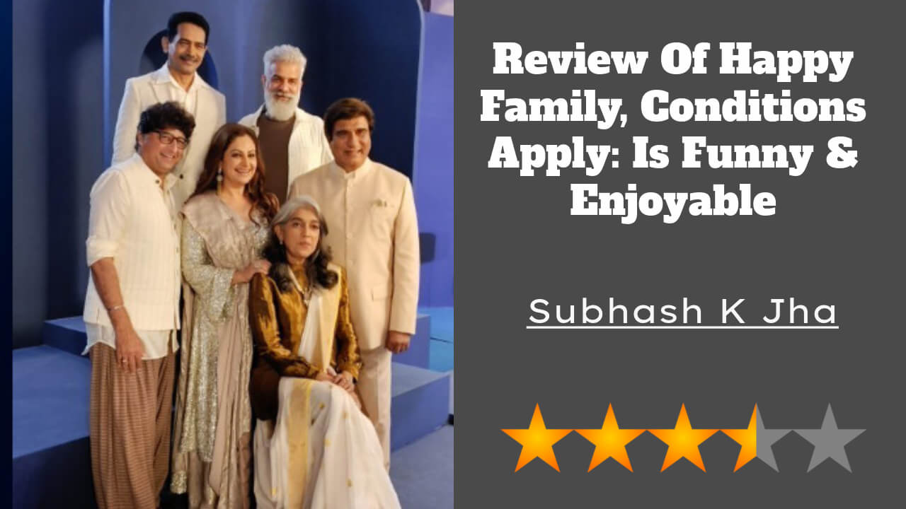 Review Of Happy Family, Conditions Apply: Is Funny & Enjoyable 782912