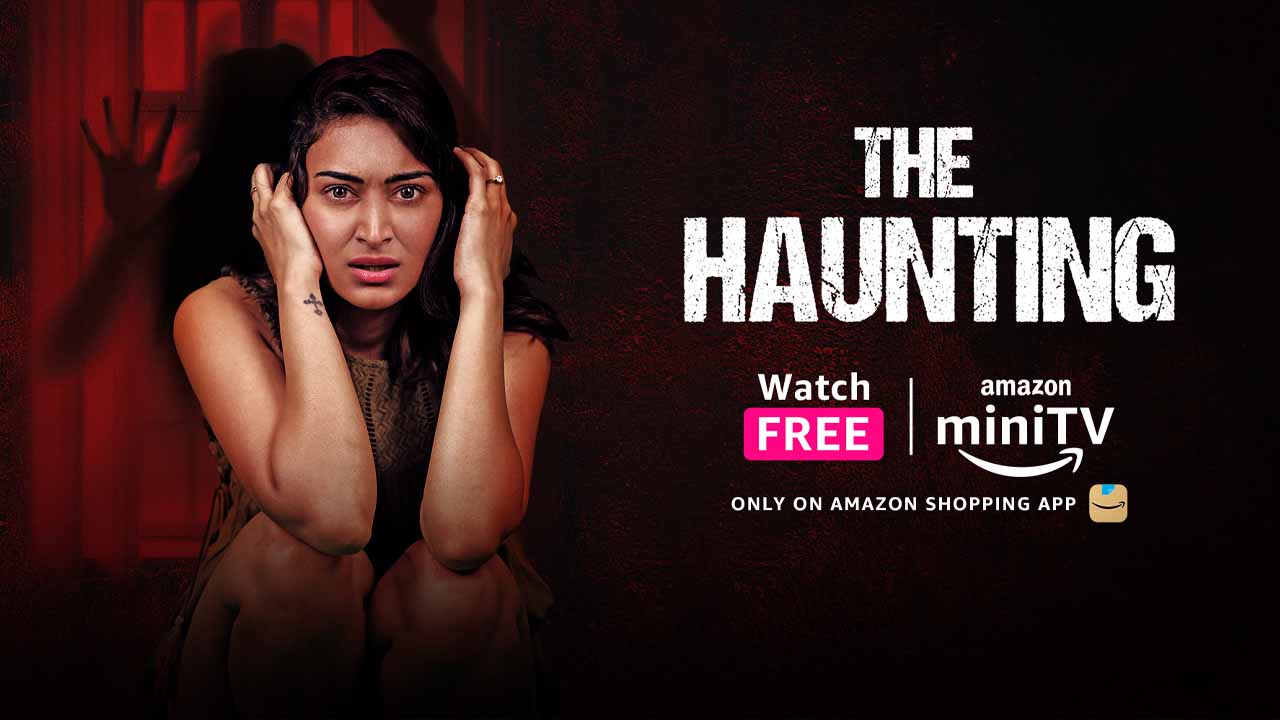Get ready for a nail-biting experience as Amazon miniTV drops the trailer of its upcoming horror short-film – The Haunting 798600