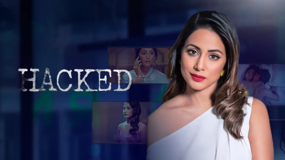 Hina Khan's Underrated Movies To Watch; Hacked To Unlock
