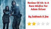 Review Of 65: Is A Rare Misfire For Adam Driver 801577