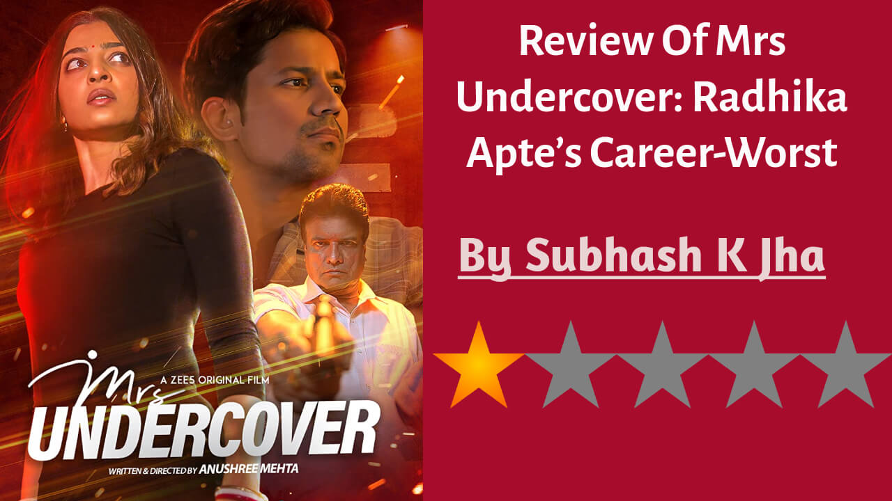 Review Of Mrs Undercover: Radhika Apte’s Career-Worst 796854