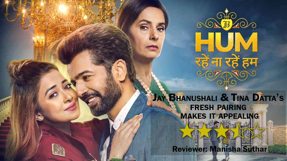 Review of Sony TV’s Hum Rahein Na Rahein Hum: Jay Bhanushali and Tina Datta’s fresh pairing makes it appealing 799709