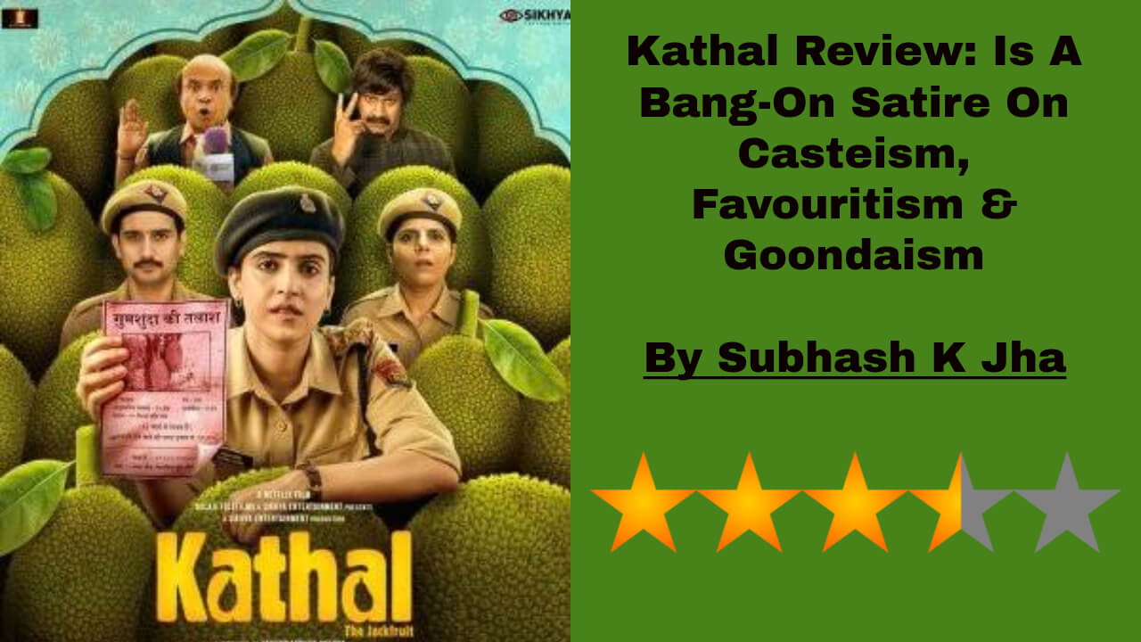 Kathal Review: Is A Bang-On Satire On Casteism, Favouritism & Goondaism 808717