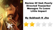 Review Of Ved: Poorly Directed Tearjerker Manages To Leave Little Impact 804250