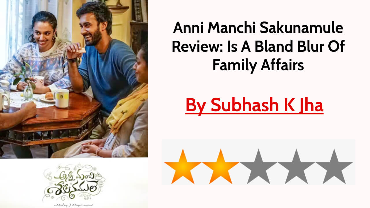 Anni Manchi Sakunamule Review: Is A Bland Blur Of Family Affairs 820965