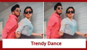 Avneet Kaur Gets Trendy In Her Dance Moves With Friend Vishal Jethwa; Check Here 813221