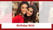 Naagin Fame Mahekk Chahal Wishes Co-star Tejasswi Prakash On Her Birthday 814495