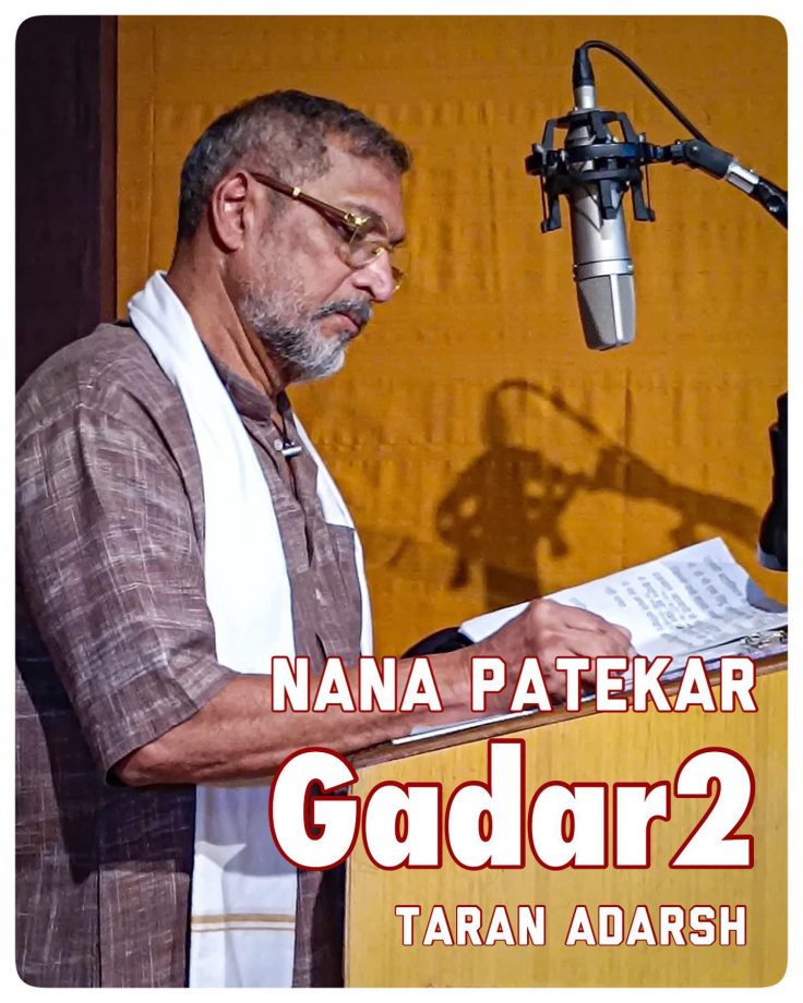Nana Patekar Does Voiceover In Sunny Deol And Ameesha Patel's Gadar 2 823190