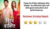 Review of Zee TV's Pyaar Ka Pehla Adhyaya Shiv Shakti: An effective spin-off with good execution and performances 833568