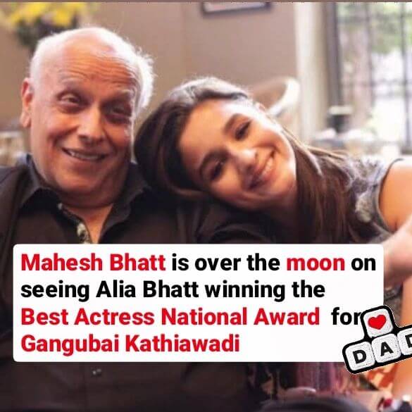 Mahesh Bhatt is overjoyed as Alia wins National Award for Gangubai, latter shares note of gratitude 845599