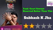 Taali: Gauri Sawant Deserved Better Than This 843037