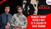 Exclusive Interview: Kaala actor Avinash Tiwary REVEALS Why He Is Jealous Of Taher Shabbir 849355
