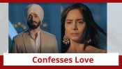 Teri Meri Doriyaann Spoiler: Angad confesses his love before Seerat 849398