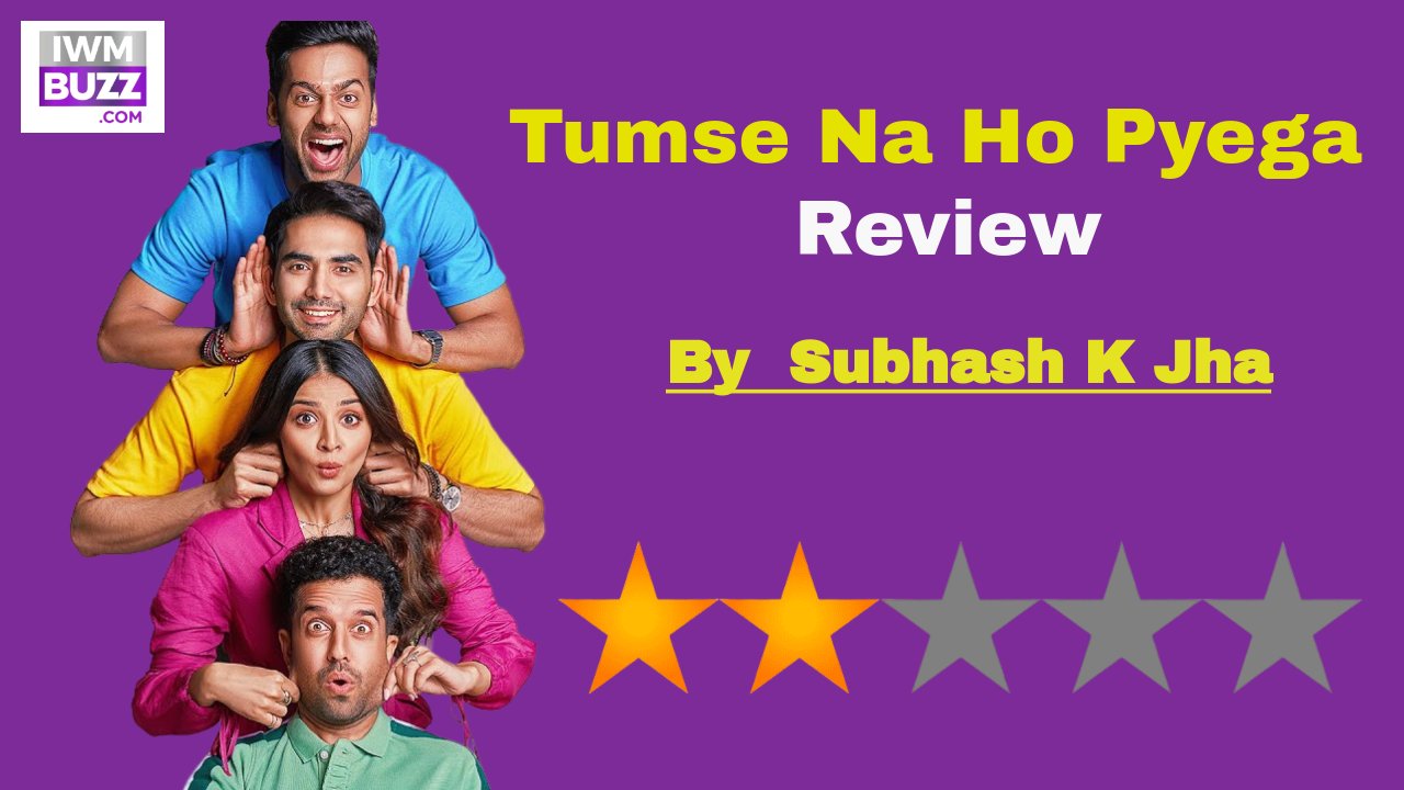 Tumse Na Ho Payega Review: Is Frustratingly Bland