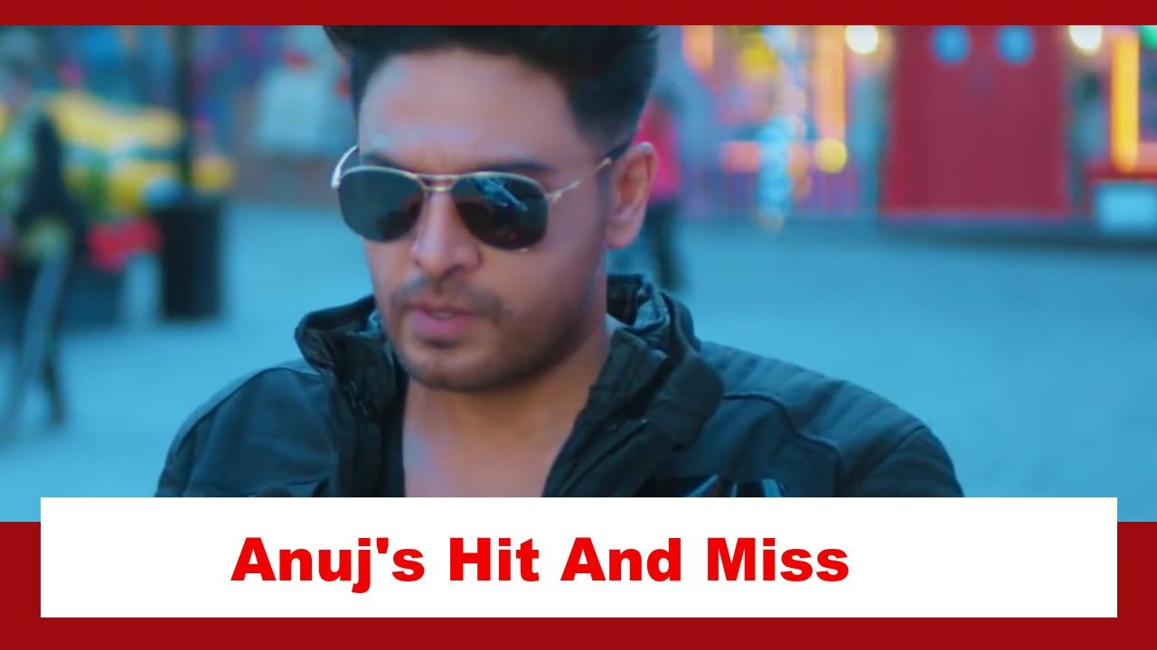 Anupamaa Spoiler: Anuj’s hit and miss moment with Anupamaa