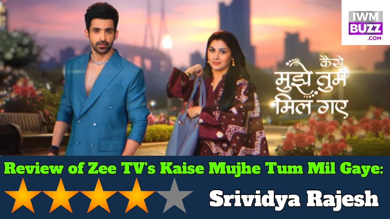 Review of Zee TV’s Kaise Mujhe Tum Mil Gaye: Powerful script, hard-hitting dialogues and good performances