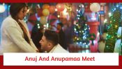 Anupamaa Spoiler: Anuj and Anupamaa meet?