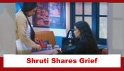 Anupamaa Spoiler: Shruti shares her grief with Anupamaa