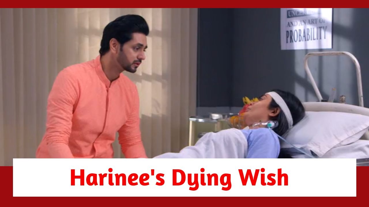 Ghum Hai Kisikey Pyaar Meiin Spoiler: Harinee expresses her dying wish to Ishaan 878947
