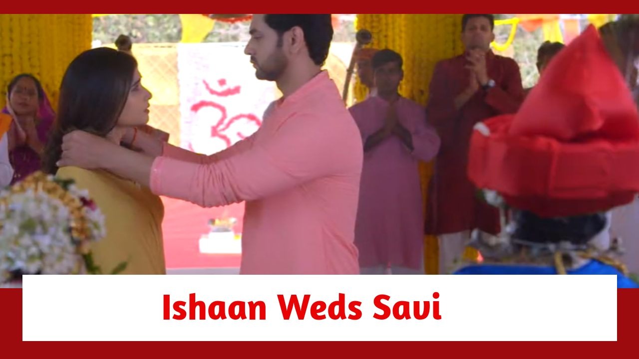 Ghum Hai Kisikey Pyaar Meiin Spoiler: Ishaan weds Savi 879297