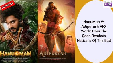 HanuMan Vs Adipurush VFX Work: How The Good Reminds Netizens Of The Bad