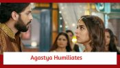 Imlie Spoiler: Agastya humiliates Imlie