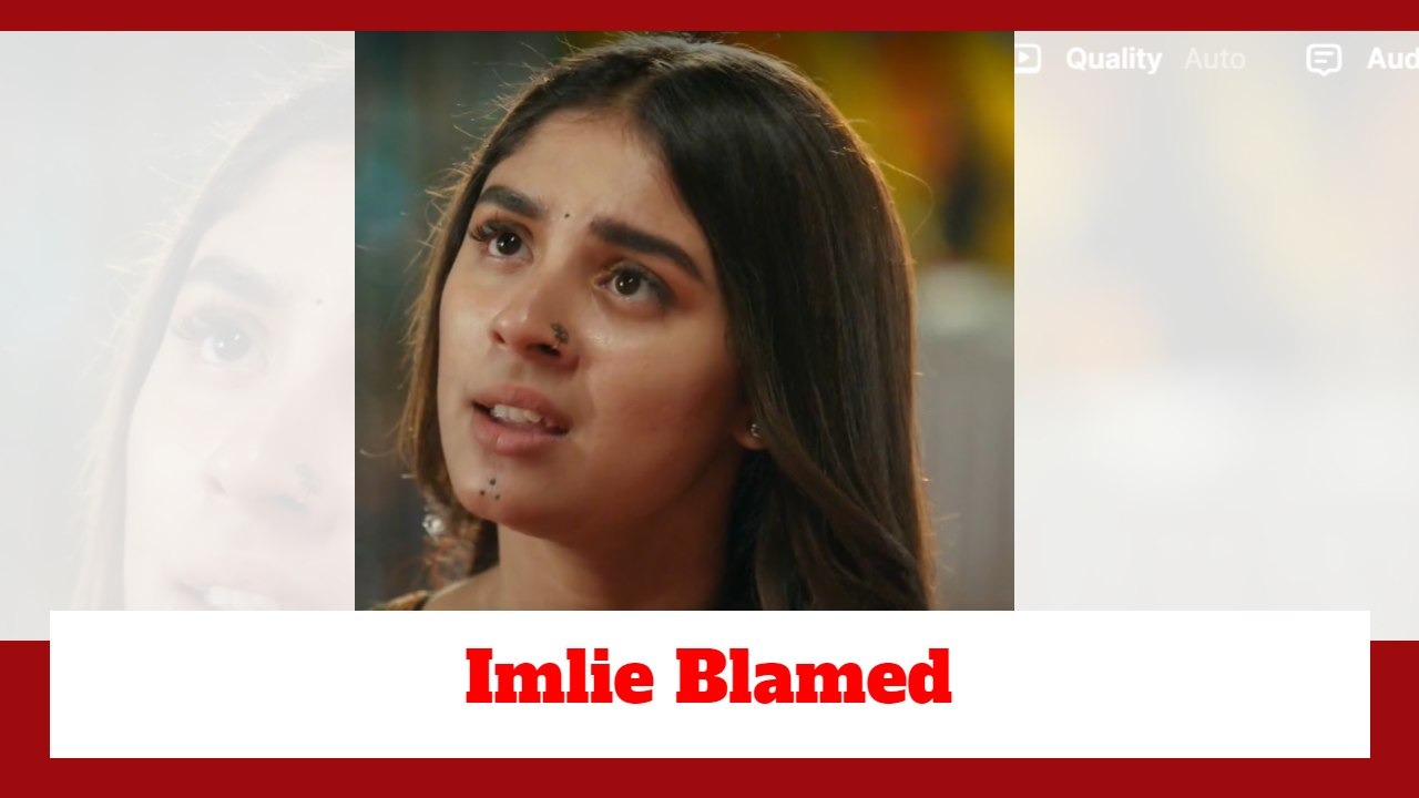 Imlie Spoiler: Imlie gets blamed 878972