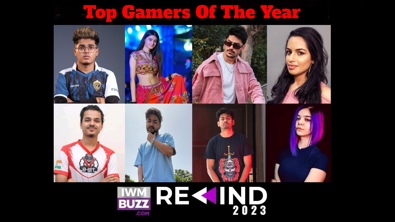IWMBuzz Rewind 2023: Top Gamers Of The Year