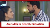 Jhanak Spoiler: Aniruddh gets into a delicate situation
