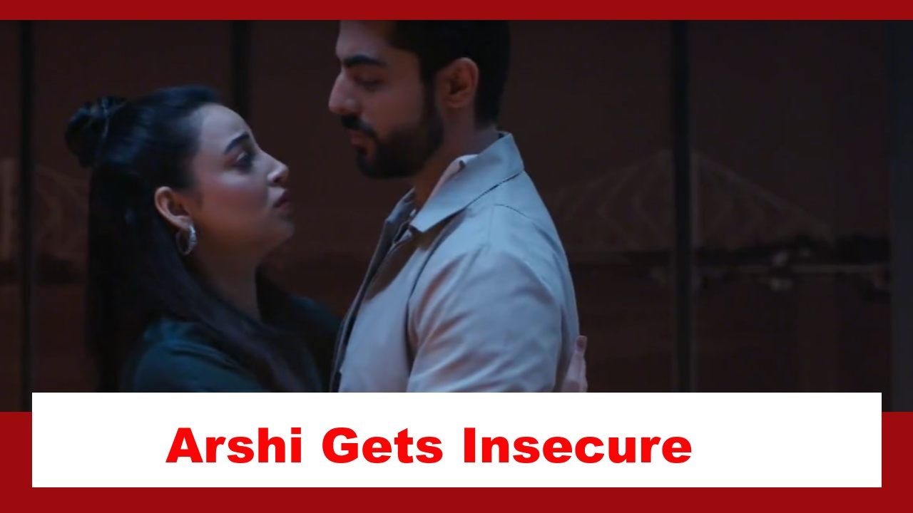 Jhanak Spoiler: Arshi gets insecure 877949