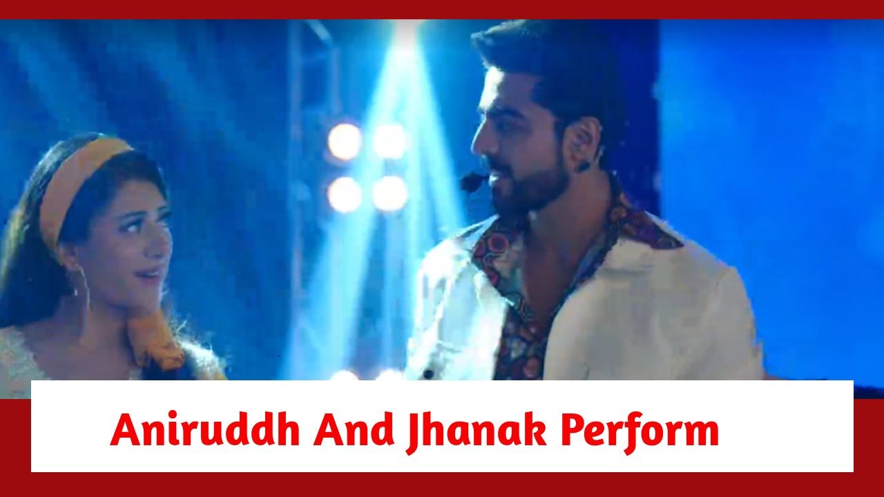 Jhanak Spoiler: Jhanak and Aniruddh perform together