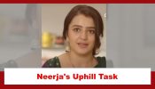 Neerja Ek Nayi Pehchaan Spoiler: Neerja faces an uphill task 876596