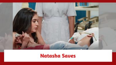 Pandya Store Spoiler: Natasha saves Dhawal’s life