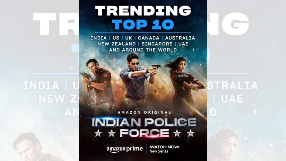 Rohit Shetty’s Indian Police Force is trending globally; enters top 10 title lists in multiple countries on Prime Video 879405