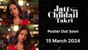 Sargun Mehta Unveils Release Date Of Her Upcoming Film ‘Jatt Nuu Chudail Takri’ With Gippy Grewal