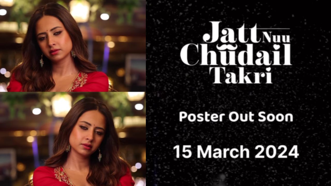 Sargun Mehta Unveils Release Date Of Her Upcoming Film ‘Jatt Nuu Chudail Takri’ With Gippy Grewal