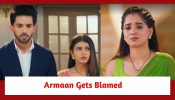 Yeh Rishta Kya Kehlata Hai Spoiler: Armaan gets blamed for Ruhi leaving the house