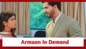 Yeh Rishta Kya Kehlata Hai Spoiler: Armaan is in demand