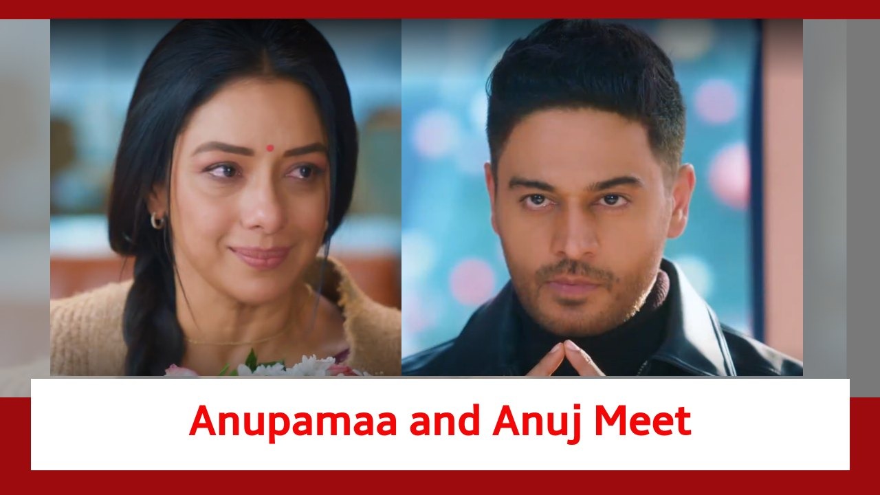 Anupamaa Spoiler: Anupamaa and Anuj meet at the restaurant