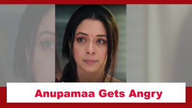 Anupamaa Spoiler: Anupamaa gets angry at Paritosh