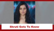 Anupamaa Spoiler: Shruti gets to know about Anuj-Anupamaa